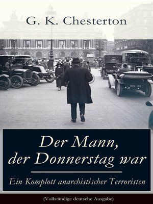 cover image of Der Mann, der Donnerstag war--Ein Komplott anarchistischer Terroristen (Vollständige deutsche Ausgabe)